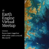 Earth Engine Virtual Meetup