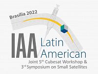 Joint 5th IAA Latin American CubeSat Workshop and 3rd IAA Latin American Symposium on Small Satellites
